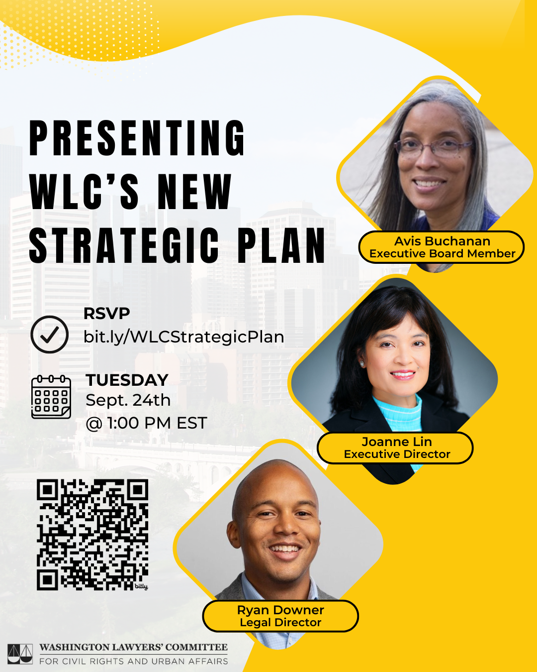 Presenting WLC's New Strategic Plan RSVP bit.ly/WLCStrategicPlan Tuesday Sept 24th @ 1 PM EST Avis Buchanan, Executive Board Member; Joanne Lin, Executive Director; and Ryan Downer, Legal Director